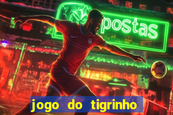 jogo do tigrinho bet vip